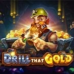 Drill That Gold